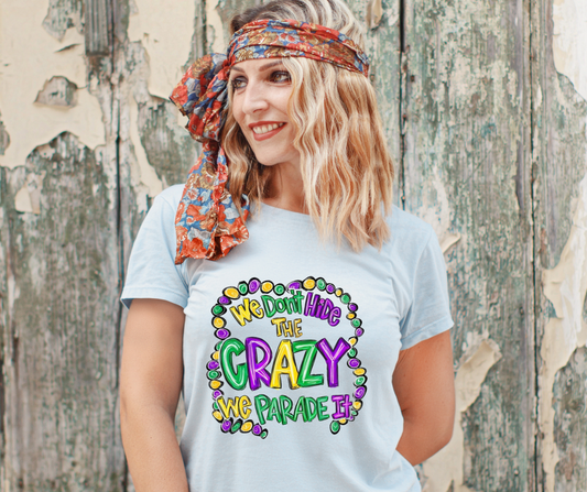 Mardi Gras - Don't Hide Crazy